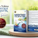 Arti & Makna Meditasi Holistik