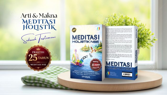 Arti & Makna Meditasi Holistik